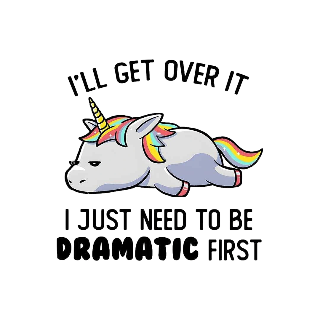 I'll Get Over It Sticker
